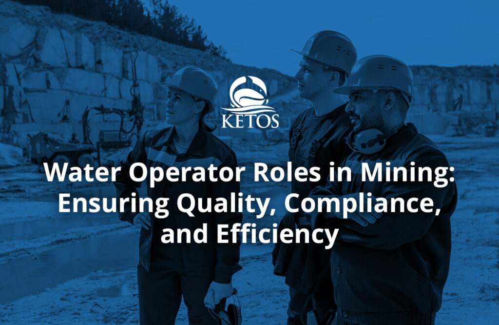 Water Operator Roles In Mining Ensuring Quality Compliance And Efficiency