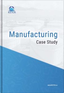 Ketos For Industrial &Amp; Manufacturing 6 Manufacturing Case Study